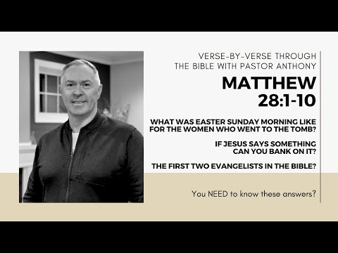 Matthew 28:1-10 If Jesus says something, can you bank on it?
