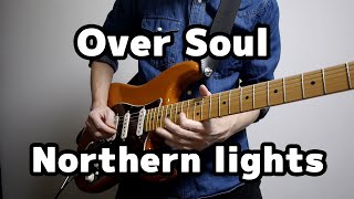 【Over Soul】シャーマンキングOPメドレーをギターで弾いてみた【Northern lights】