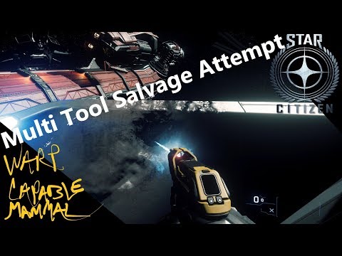 Multi Tool Salvage Attempt Star Citizen PU 3.3.6