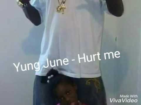 Yung June - Hurt Me