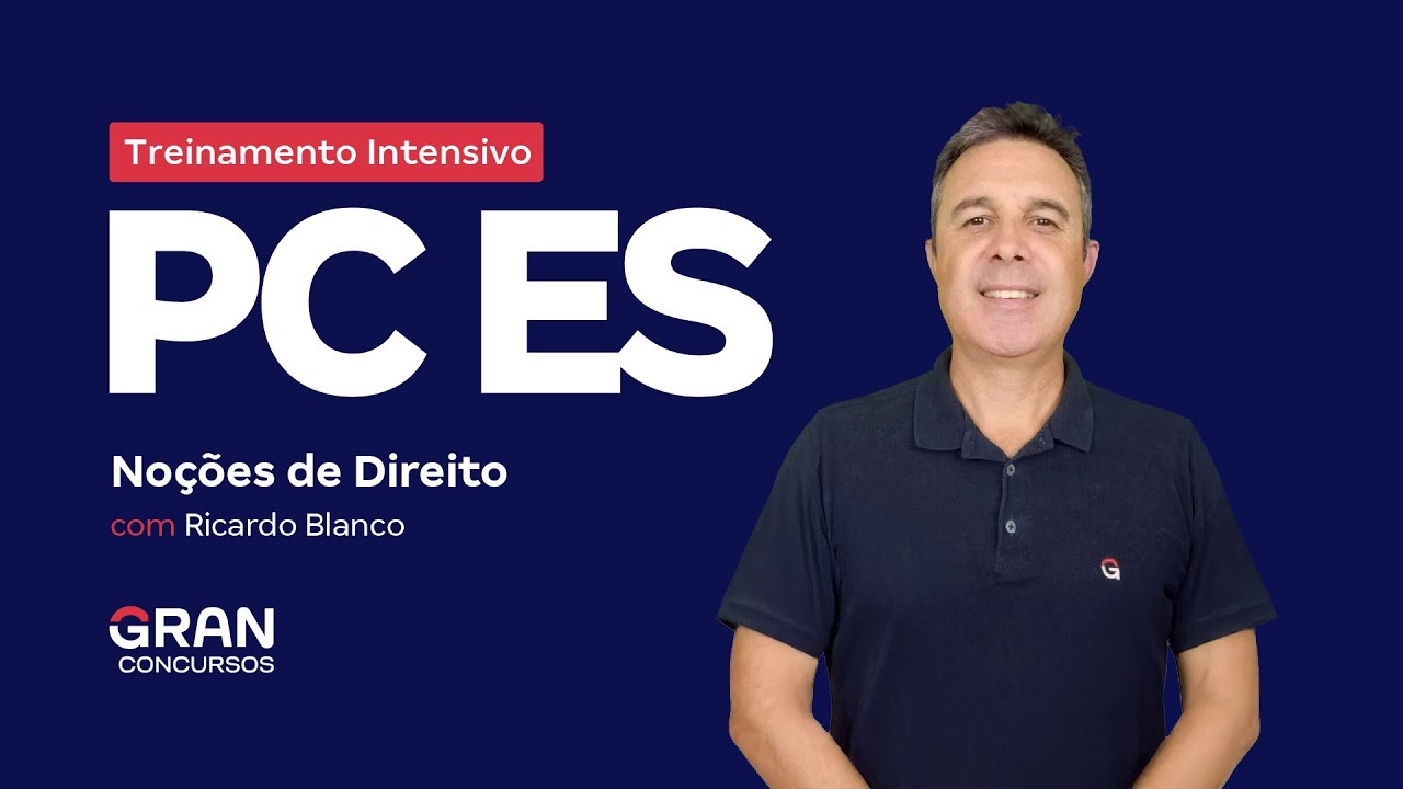 Treinamento Intensivo PC ES - Noções de Direito Constitucional com Ricardo Blanco