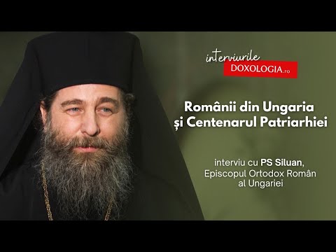 Românii din Ungaria și Centenarul Patriarhiei – interviu cu PS Siluan