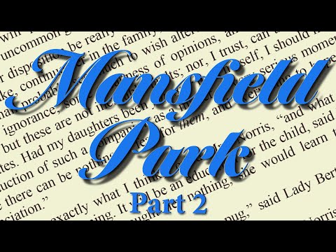 Mansfield Park by Jane Austen Part 2 of 2 Full Audiobook Unabridged Readable Text | Story Classics