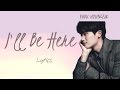 Park Hyungsik I Ll Be Here 여기 있을게 Hwarang The Beginning OST Part 7 Han Rom Eng Lyrics
