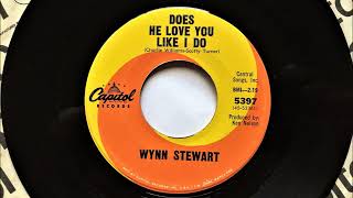 Does He Love You Like I Do , Wynn Stewart , 1966