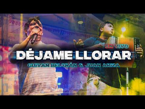 DEJAME LLORAR - GUIVAN BELTRAN & JUAN ARIZA EN VIVO Arjona - Bolivar