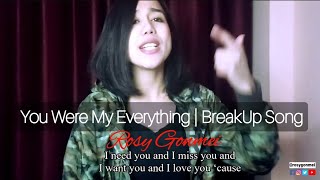 You Were My Everything by Aviation Cover | BEAUTIFUL BREAKUP SONG | Rosy Gonmei