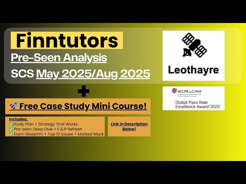 CIMA SCS Aug25 Pre-seen Analysis Part 1 – Leothayre