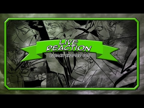 Bleach  Chapter 665 Live Reaction - I Wasn't Ready