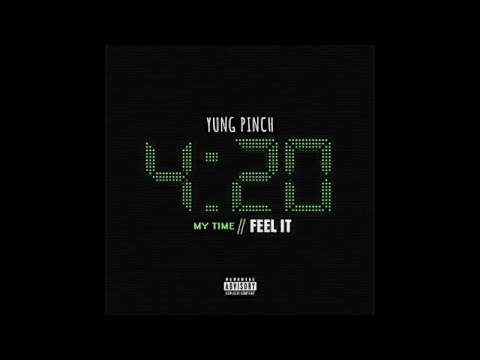 Yung Pinch - Feel It // My Time (Prod. Bighead)