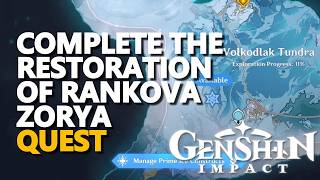 Complete the restoration of Rankova Zorya Genshin Impact