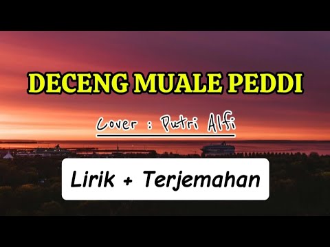 DECENG MUALE PEDDI - Putri Alfi. Cipt.Zankrewo | Lirik & Terjemahan