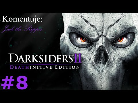 Zagrajmy w Darksiders 2 Deathinitive Edition odc 8 - Stróż