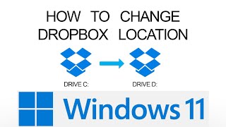 How to change Dropbox location folder - Windows 11