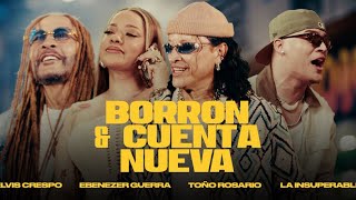 Elvis Crespo, Toño Rosario, La Insuperable, Ebenezer Guerra - Borrón y Cuenta Nueva (Video Oficial)