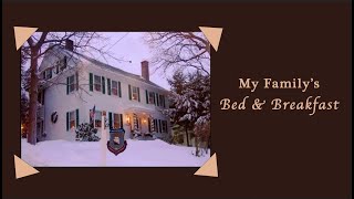 A Tour of my Family's Bed and Breakfast in New England