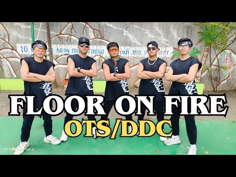 FLOOR ON FIRE - ( DDC Remix ) OTS Dance Piece | DREAM DANCE CREW