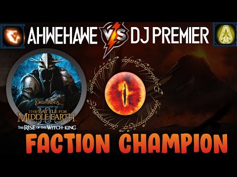 Faction CHAMPION Tournament BFME2 RotWK DJPremier VS Ahwehawe 1/4 Finals BO5 ! - BeyondStandards -