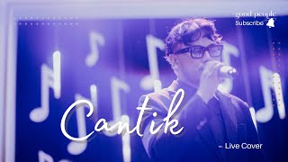 Download lagu Cantik New Version - Arsy Widianto feat Tiara Andini Live Cover | Good People Music mp3