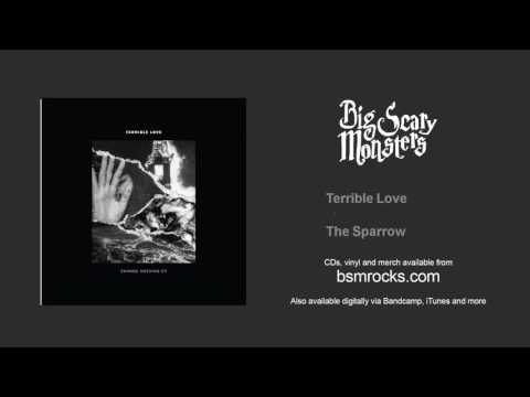 Terrible Love - The Sparrow