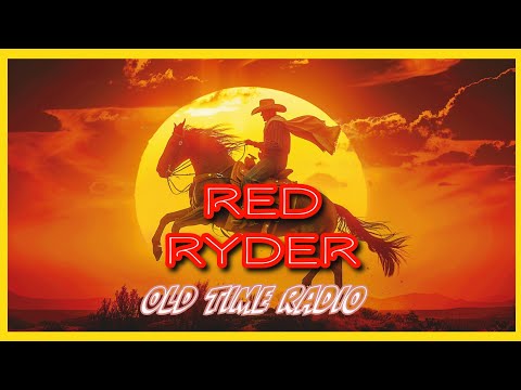 Red Ryder Rides Again! / Old Time Radio Western Matarhon / 7 Hours!
