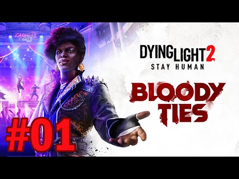Dying Light 2 Stay Human: Bloody Ties #01 Gameplay German/Deutsch
