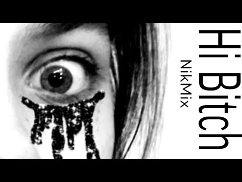 Nika Chu-  Hi bitch