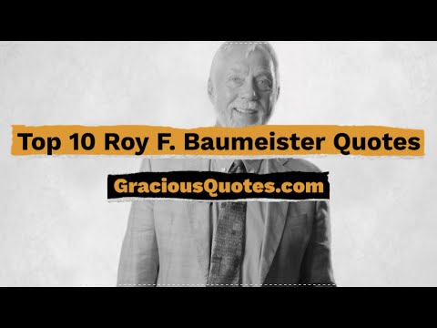 Top 10 Roy F. Baumeister Quotes - Gracious Quotes