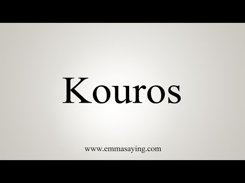 How To Say Kouros