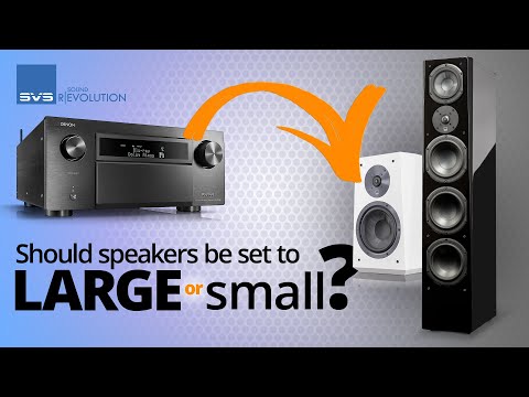 Should Speakers be Set to Large or Small in an AV Receiver?