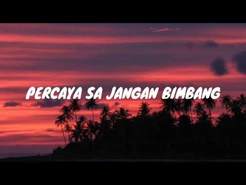 Percaya Sa Jang Bimbang - Kapthenpurek (Lirik)