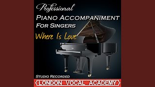 Where Is Love (&#39;Oliver&#39; Piano Accompaniment) (Professional Karaoke Backing Track)