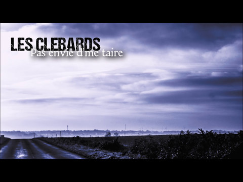 Les Clébards - Pas envie d'me taire