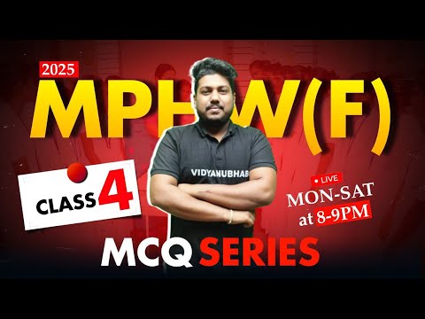 CLASS - 04// MCQ SERIES // MPHW (F) 2025 //  ANM // VIDYANUBHAB /SATYA SIR