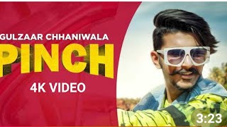 PINCH : GULZAAR CHHANIWALA (Full Song) 🤩