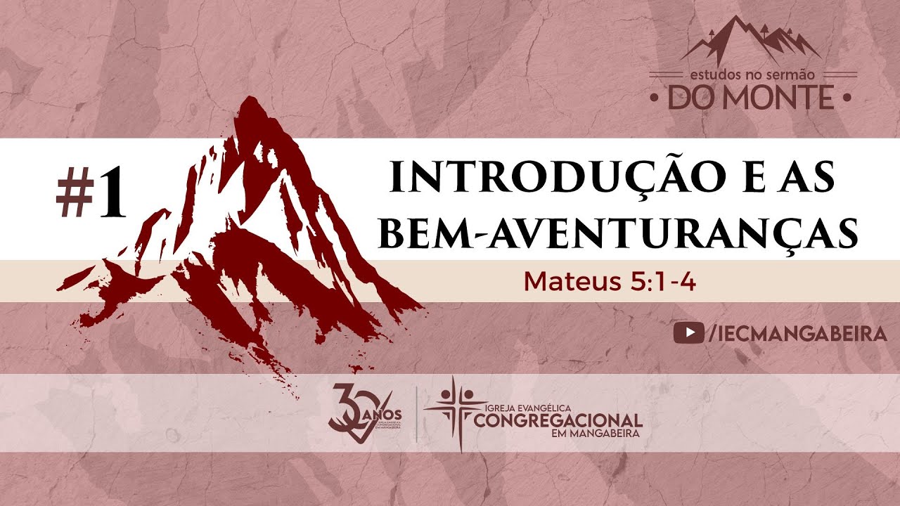 Sermão do Monte #1 - Introdução e as Bem-Aventuranças // Mateus 5:1-4 // Pr. Antônio Neto