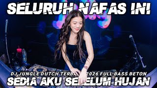 Download lagu DJ SELURUH NAFAS INI X SEDIA AKU SEBELUM HUJAN JUNGLE DUTCH TERBARU 2026 FULL BASS mp3 Download lagu DJ SELURUH NAFAS INI X SEDIA AKU SEBELUM HUJAN JUNGLE DUTCH TERBARU 2026 FULL BASS mp3
