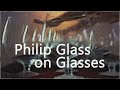 Philip Glass played on the glass harp. Film music from The Truman Show.