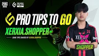 Pro Tips To Go EP.04：XIA SHOPPERR | PUBG MOBILE ESPORTS