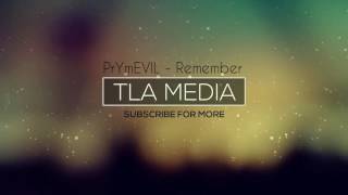 PrYmEVIL - Remember [TLA Media Release]