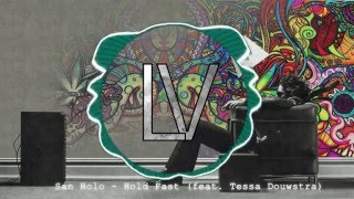 [Future Bass] - San Holo - Hold Fast (feat. Tessa Douwstra)