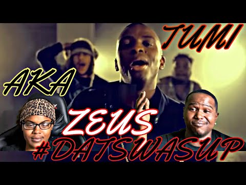 ZEUS FT TUMI & AKA - #DATSWASUP (OFFICIAL MUSIC VIDEO) | REACTION