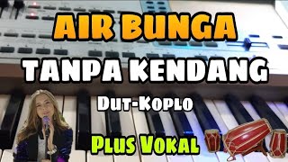 Download lagu AIR BUNGA || TANPA KENDANG || PLUS VOKAL mp3 Download lagu AIR BUNGA || TANPA KENDANG || PLUS VOKAL mp3
