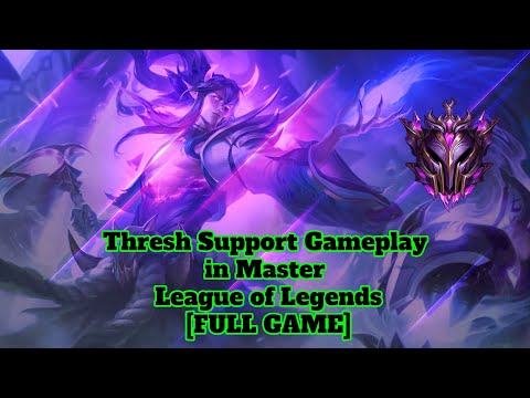 Thresh Support Gameplay in Master - League of Legends [FULL GAME]