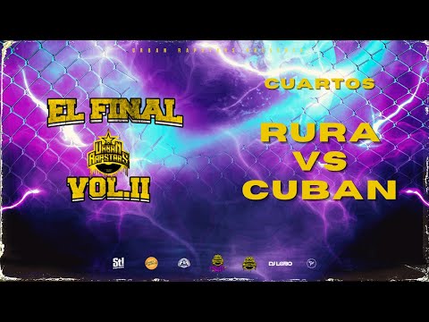 Urban Rapstars Presenta: EL FINAL VOL. II | Cuartos | Rura vs Cuban