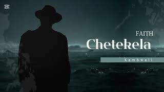 Download lagu Chetekela(FAITH) mp3 Download lagu Chetekela(FAITH) mp3