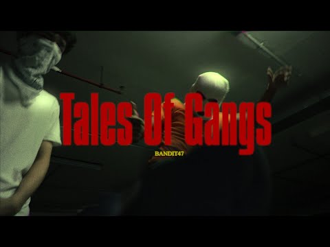 Bandit 47, QM - Tales of Gangs (Official Music Video)