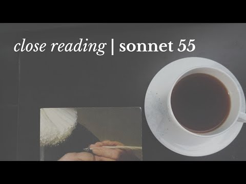 Shakespeare, SONNET 55 | Close Reading, Summary & Analysis
