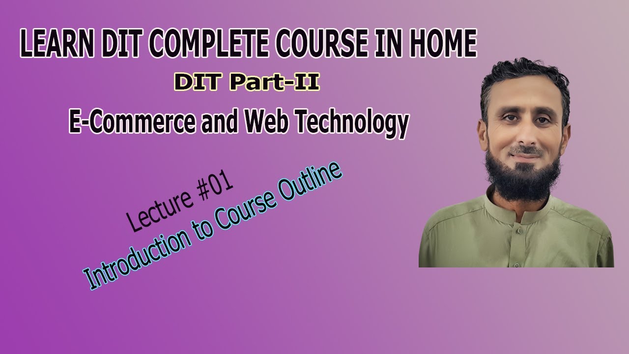 Introduction to E-Commerce Course Outlines | DIT Part-2 | Lecture#01