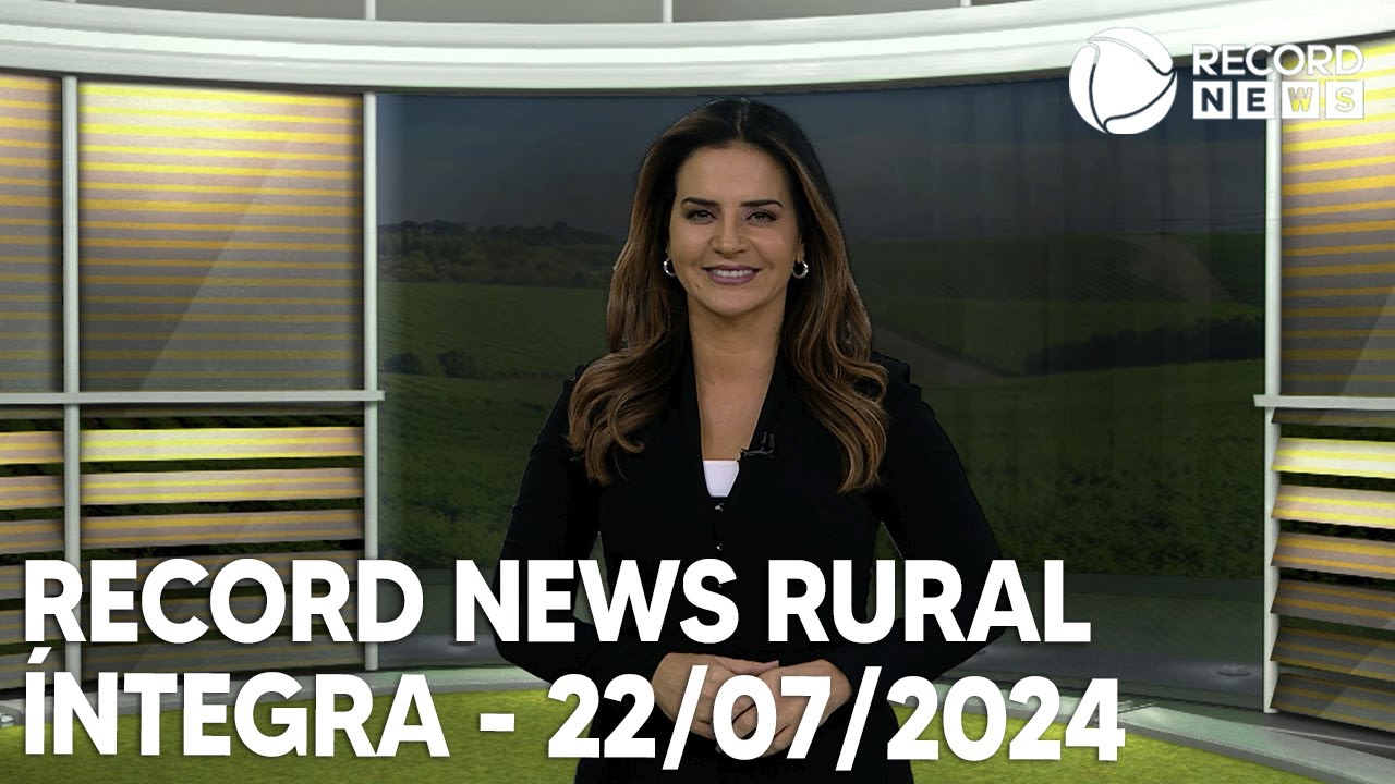 Record News Rural - 22/07/2024